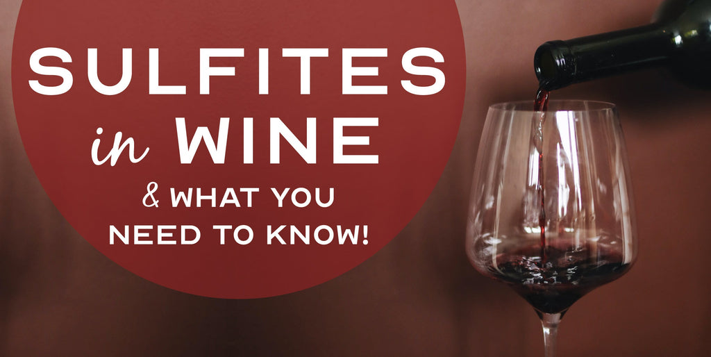 The Truth About Sulfites in Wine - Wainscott Main Wine & Spirits